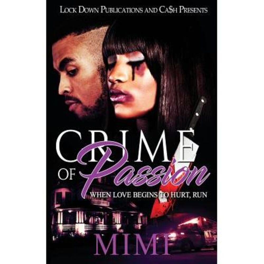 Crime of Passion: When Love Begins to Hurt, Run -- Mimi